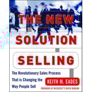 The New Solution Selling: The Revolutionary Sales Process That Is Changing The Way People Sell (Revised) The New Solution Selling: The Revolutionary Sales Process That Is Changing The Way People Sell (Revised)
