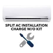 Split AC Installation Charge W/O Kit