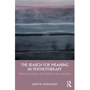 Search for Meaning in Psychotherapy Search for Meaning in Psychotherapy