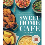 Sweet Home Cafe Cookbook : A Celebration Of African American Cooking
