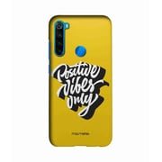 Positive Vibes only - Sleek Case for Xiaomi Redmi Note 8
