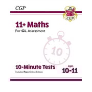 New 11+ GL 10-Minute Tests: Maths - Ages 10-11 (with Online Edition) New 11+ GL 10-Minute Tests: Maths - Ages 10-11 (with Online Edition)