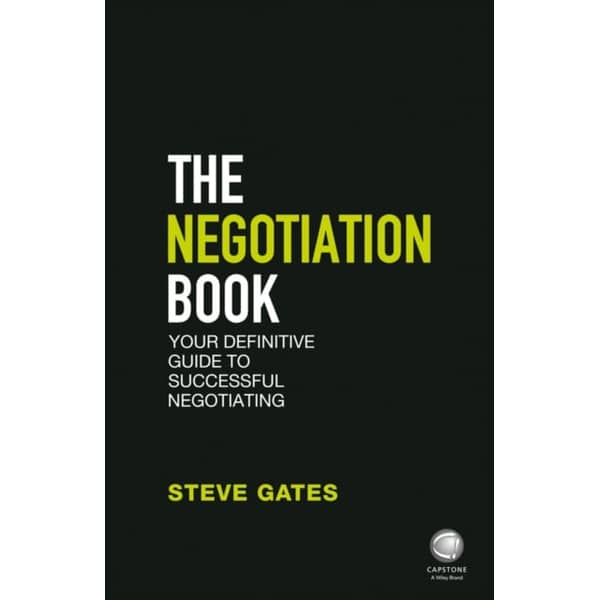 The Negotiation Book: Your Definitive Guide To Successful Negotiating 2Nd Edition