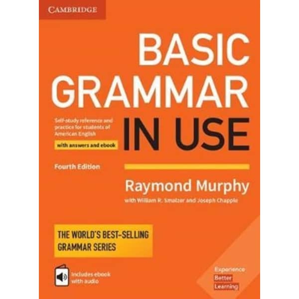 Basic Grammar in Use Student's Book with Answers and Interactive eBook: Self-Study Reference and Practice for Students of American English (Revised) Basic Grammar in Use Student's Book with Answers and Interactive eBook: Self-Study Reference and Practice for Students of American English (Revised)