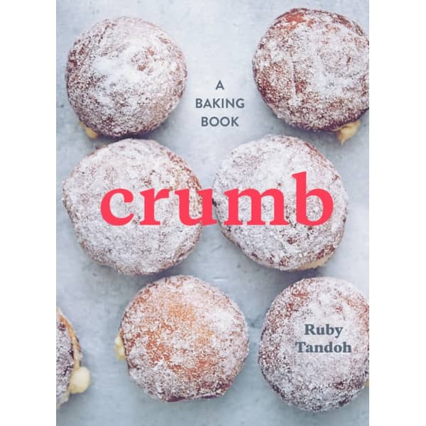 Crumb : The Baking Book Crumb : The Baking Book