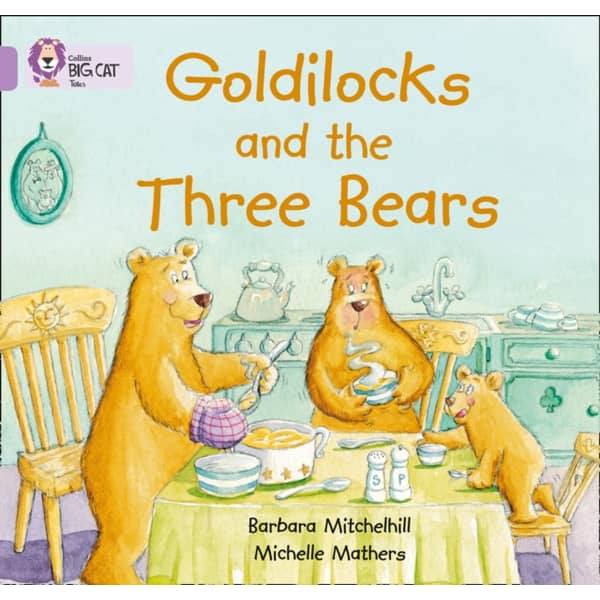 Goldilocks And The Three Bears Goldilocks And The Three Bears