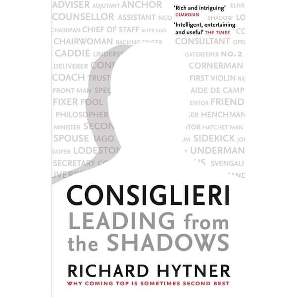 Consiglieri: Leading from the Shadows Consiglieri: Leading from the Shadows