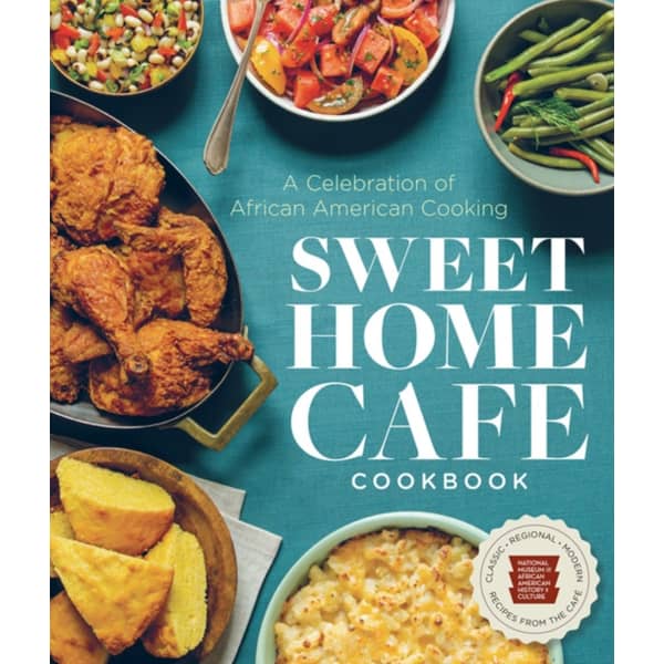 Sweet Home Cafe Cookbook : A Celebration Of African American Cooking