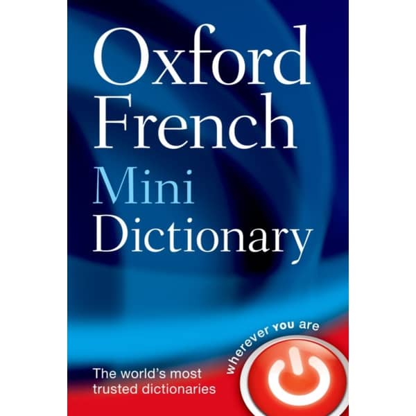 Oxford French Mini Dictionary: French-English English-French/Francais-Anglais Anglais-Francais Oxford French Mini Dictionary: French-English English-French/Francais-Anglais Anglais-Francais