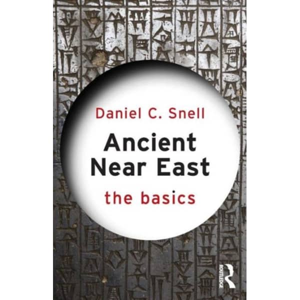 Ancient Near East: The Basics Book