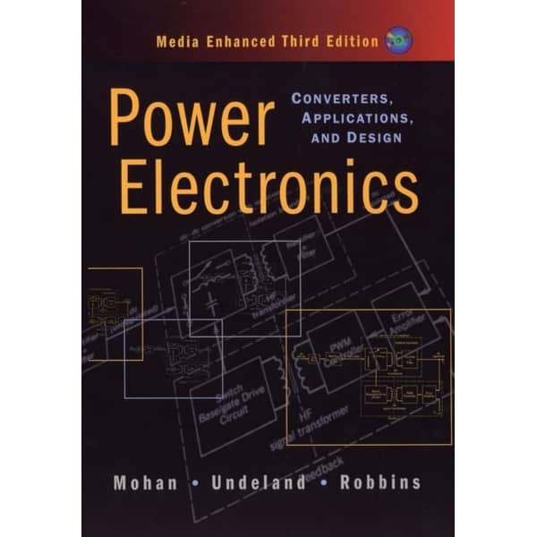 Power Electronics: Converters Applications And Design Power Electronics: Converters Applications And Design