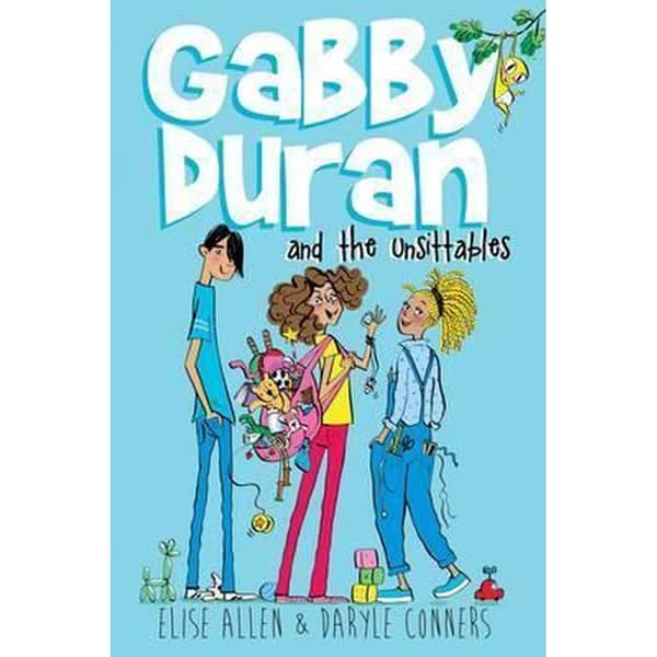Gabby Duran And The Unsittables Book 2016 Gabby Duran And The Unsittables Book 2016