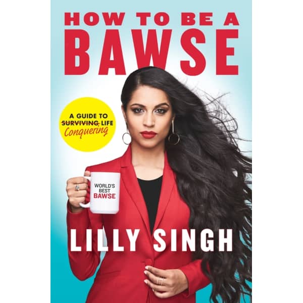 How To Be A Bawse: A Guide To Conquering Life