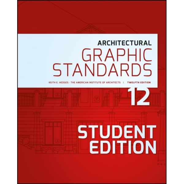Architectural Graphic Standards 12Th Edition Student Edition Architectural Graphic Standards 12Th Edition Student Edition