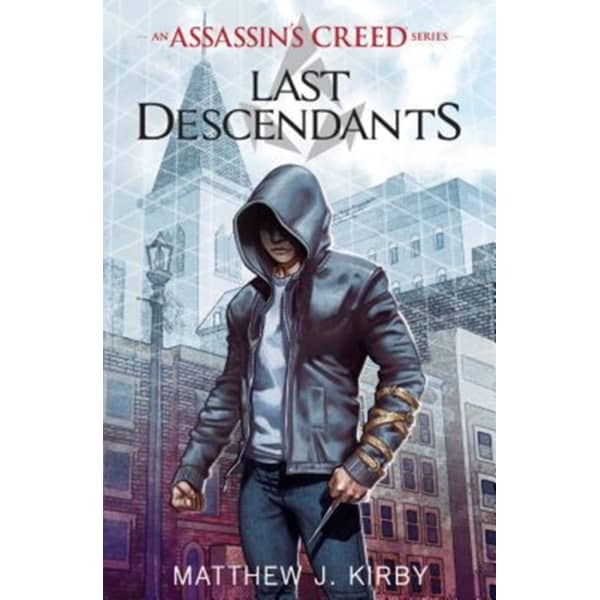 Last Descendants: An Assassin's Creed Novel Series