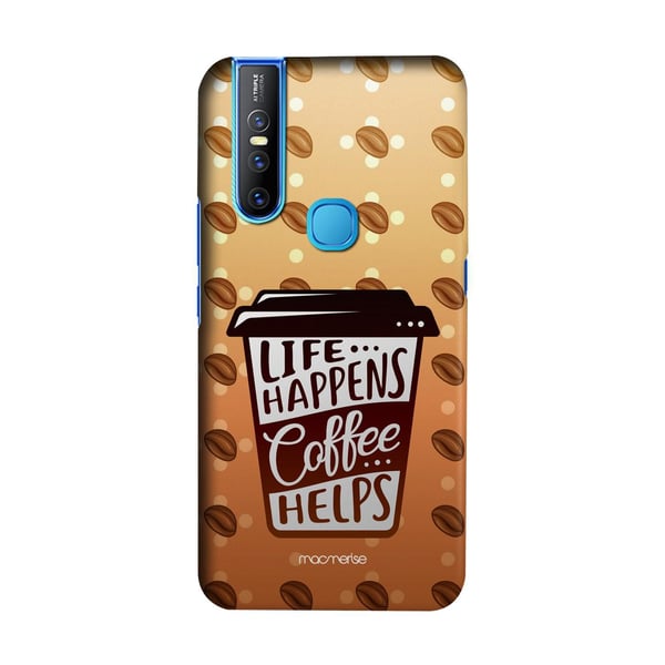 Macmerise Life Happens Coffee Helps - Sleek Case For Vivo V15