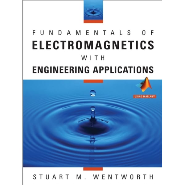 Fundamentals Of Electromagnetics With Engineering Applications