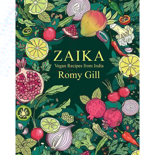 Zaika: Vegan recipes from India Zaika: Vegan recipes from India