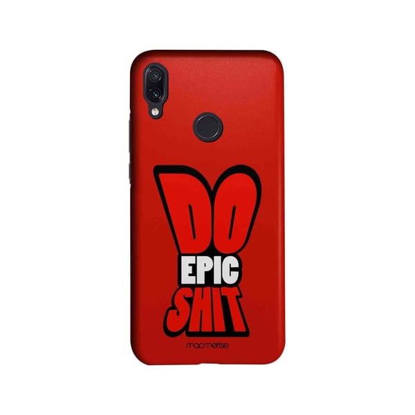 Do Epic Shit - Sleek Case for Xiaomi Redmi Note 7 Do Epic Shit - Sleek Case for Xiaomi Redmi Note 7
