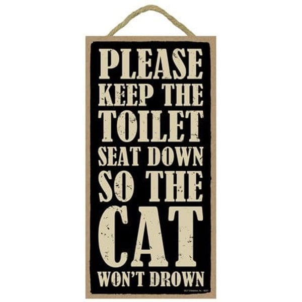Sjt Enterprises, Inc. Please Keep The Toilet Seat Down So The Cat Won'T Drown 5