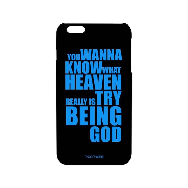 Macmerise Try Being God Black - Sleek Phone Case For Iphone 6s Plus