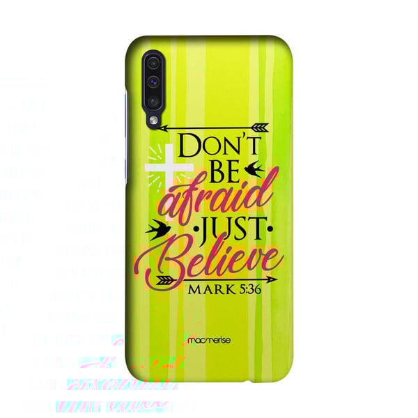 Macmerise Just Believe - Sleek Case For Samsung A50